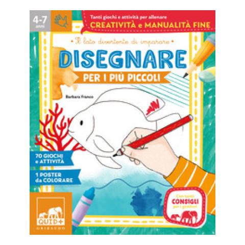 Barbara Franco - Disegnare Per I Più Piccoli. Ediz. Illustrata. Con Poster - Foto 1