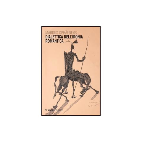 Markus Ophälders - Dialettica dell'ironia romantica - Foto 1