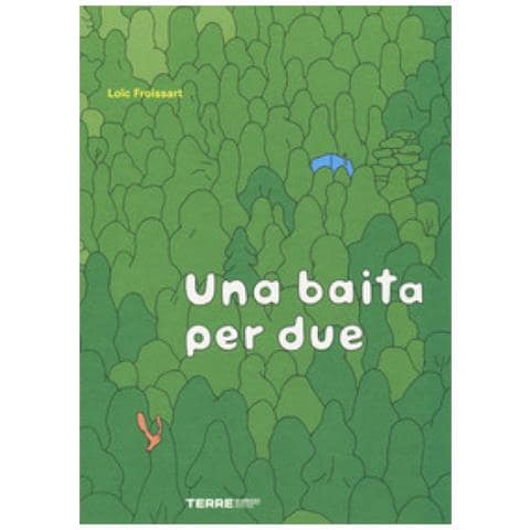 Loïc Froissart - Una baita per due. Ediz. a colori - Foto 1