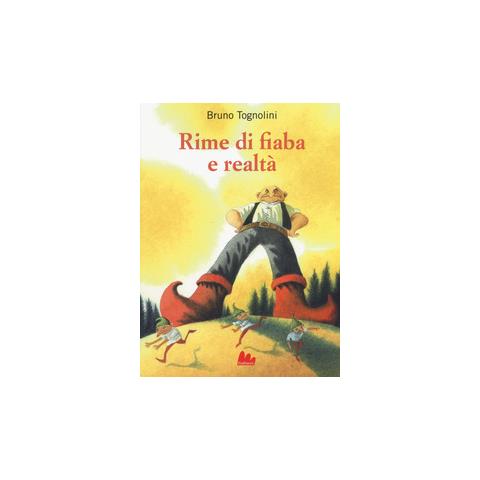 Bruno Tognolini - Rime Di Fiaba E Realta - Foto 1