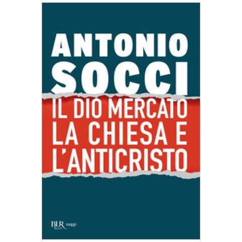 Antonio Socci - Il Dio Mercato, La Chiesa E L'anticristo - Foto 1
