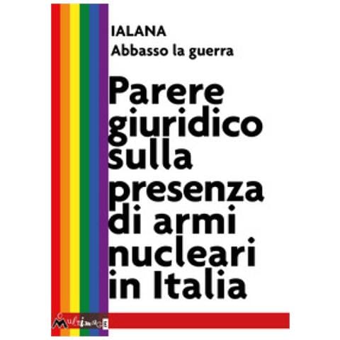 Parere Giuridico Sulla Presenza Di Armi Nucleari In Italia - Foto 1