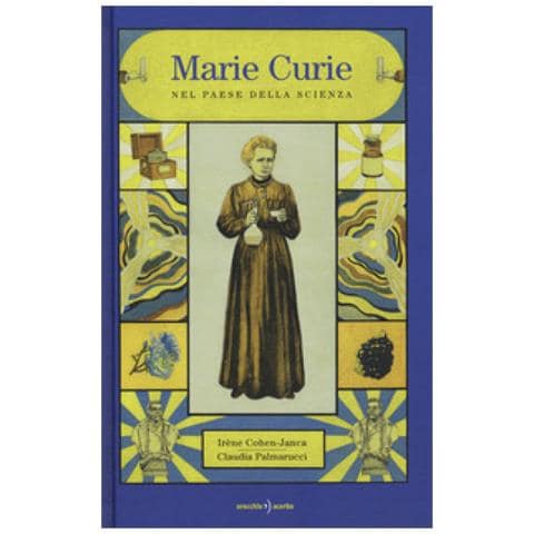 Irene Cohen Janca - Marie Curie. Nel Paese Della Scienza - Foto 1