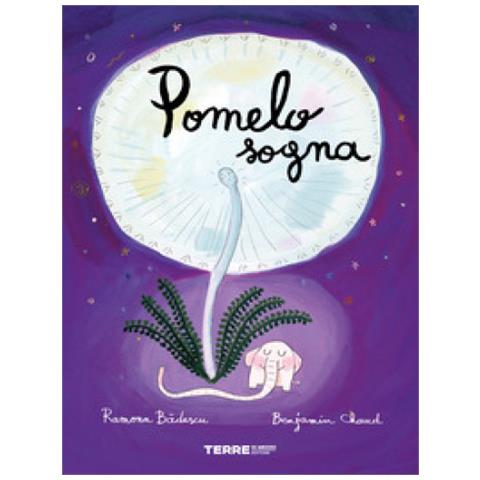 Ramona Badescu - Pomelo sogna. Ediz. a colori - Foto 1