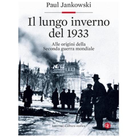 Paul Jankowski - Il Lungo Inverno Del 1933. Alle Origini Della Seconda Guerra Mondiale - Foto 1