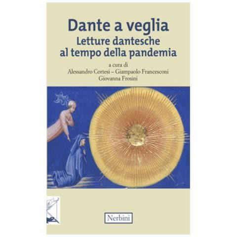 Alessandro Cortesi - Dante a veglia. Letture dantesche al tempo della pandemia - Foto 1