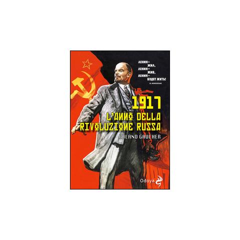 1917. L'anno della rivoluzione russa - Foto 1