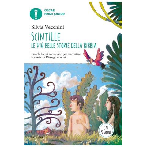 Silvia Vecchini - Scintille. Le Più Belle Storie Della Bibbia. Piccole Luci Si Accendono Per Raccontare La Storia Tra Dio E Gli Uomini - Foto 2