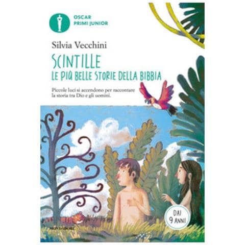 Silvia Vecchini - Scintille. Le Più Belle Storie Della Bibbia. Piccole Luci Si Accendono Per Raccontare La Storia Tra Dio E Gli Uomini - Foto 1