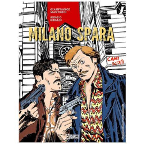 Gianfranco Manfredi - Milano spara. Cani sciolti - Foto 2