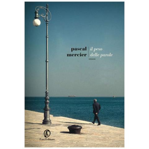 Pascal Mercier - Il Peso Delle Parole - Foto 1