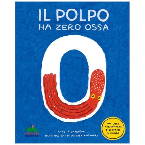 Anne Richardson - Il Polpo Ha Zero Ossa. Un Libro Per Contare E Scoprire Il Mondo - Foto 2