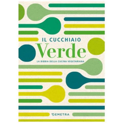 Walter Pedrotti - Il Cucchiaio Verde. La Bibbia Della Cucina Vegetariana - Foto 1