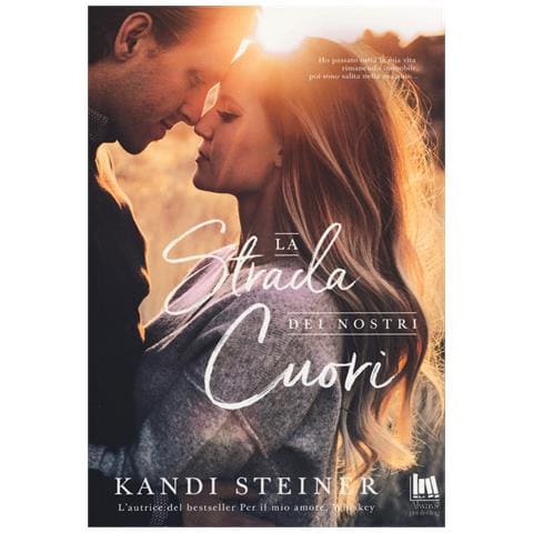 Kandi Steiner - La strada dei nostri cuori - Foto 1