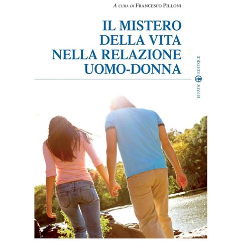 Francesco Pilloni - Il mistero della vita nella relazione uomo-donna - Foto 2