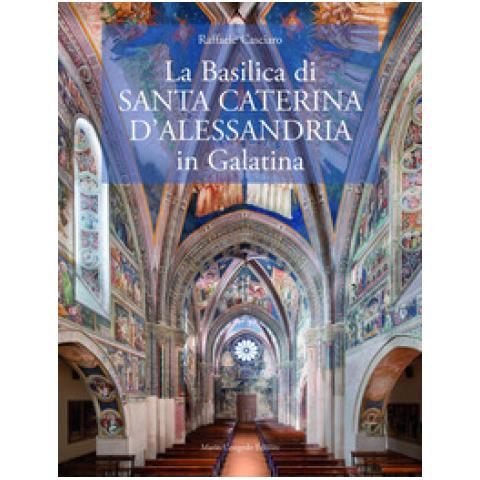 Raffaele Casciaro - La Basilica Di? santa Caterina D'alessandria In Galatina. Ediz. Italiana E Inglese - Foto 1