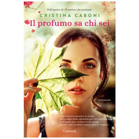Cristina Caboni - Il Profumo Sa Chi Sei - Foto 1