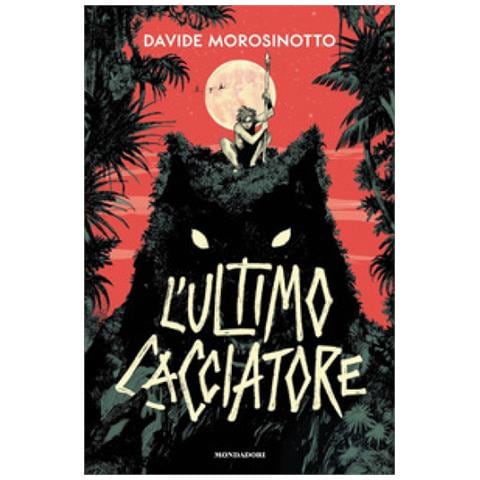 Davide Morosinotto - L'ultimo Cacciatore - Foto 1