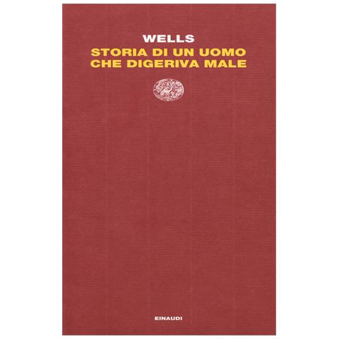 Herbert George Wells - Storia di un uomo che digeriva male - Foto 1