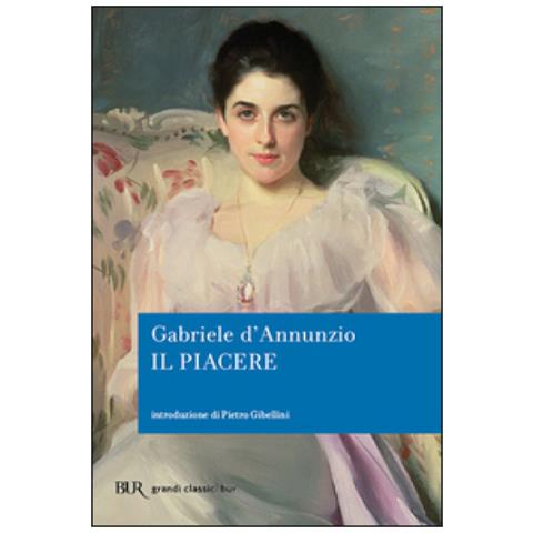 Gabriele D'Annunzio - Il piacere - Foto 2