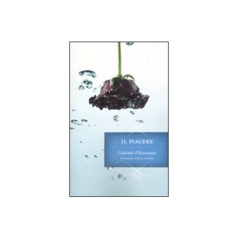 Gabriele D'Annunzio - Il piacere - Foto 1