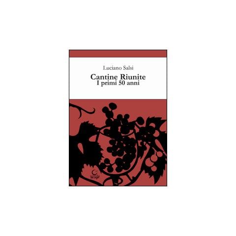 Luciano Salsi - Cantine riunite. I primi 50 anni - Foto 2