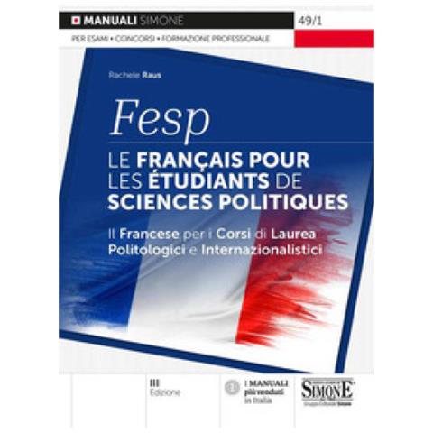 Rachele Raus - Fesp: Le Français Pour Les Étudiants De Sciences Politiques. Il Francese Per I Corsi Di Laurea Politologici E Internazionalistici - Foto 1