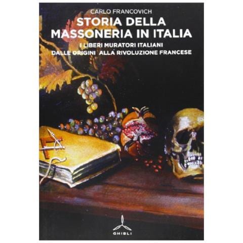 Carlo Francovich - Storia della massoneria in Italia. I Liberi Muratori italiani dalle origini alla Rivoluzione francese - Foto 3