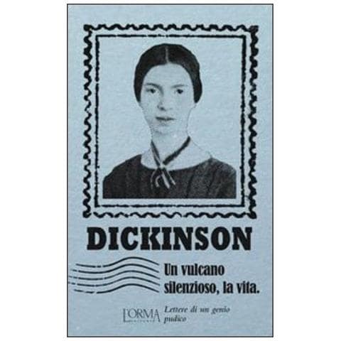 Emily Dickinson - Un vulcano silenzioso, la vita. Lettere di un genio pudico - Foto 2