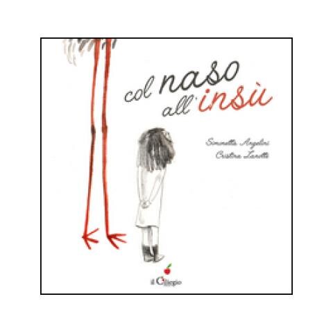 Simonetta Angelini - Col naso all'insù. Ediz. illustrata - Foto 3