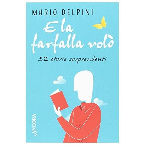 Mario Delpini - E la farfalla volò - Foto 1