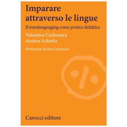 Valentina Carbonara - Imparare attraverso le lingue. Il translanguaging come pratica didattica - Foto 1