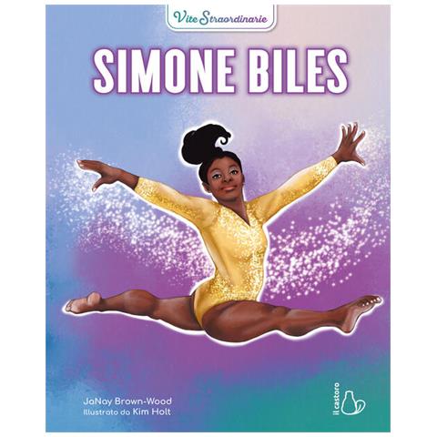 JaNay Brown-Wood - Simone Biles. Vite straordinarie - Foto 2