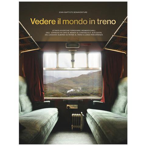 Jean-Baptiste Bonaventure - Vedere il mondo in treno - Foto 1