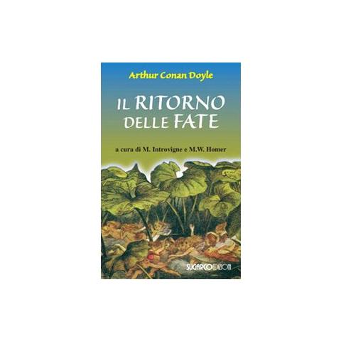 Arthur Conan Doyle - Il ritorno delle fate - Foto 2