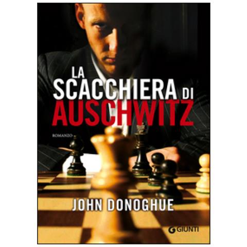 John Donoghue - La scacchiera di Auschwitz - Foto 3