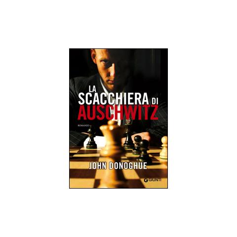John Donoghue - La scacchiera di Auschwitz - Foto 1