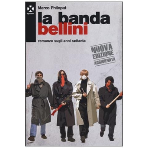 Marco Philopat - La banda Bellini. Romanzo sugli anni settanta - Foto 1