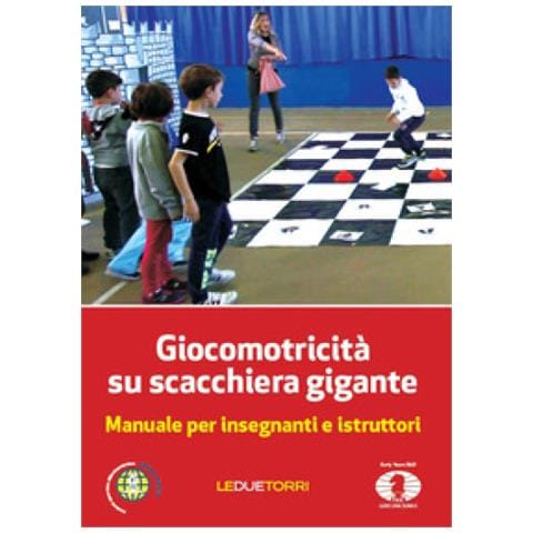 Giocomotricit? Su Scacchiera Gigante. Manuale Per Insegnanti E Istruttori - Foto 2