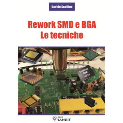 Davide Scullino - Rework Smd E Bga. Le Tecniche - Foto 1