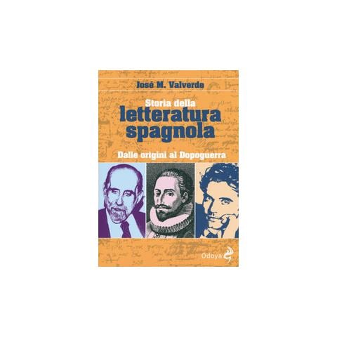 José M. Valverde - Storia della letteratura spagnola. Dalle origini al dopoguerra - Foto 1