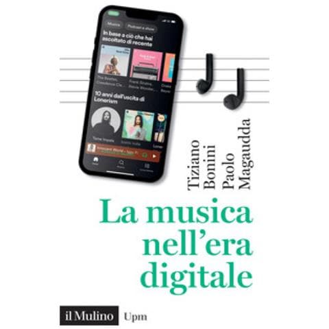 Paolo Magaudda, Tiziano Bonini - La Musica Nell'era Digitale - Foto 1