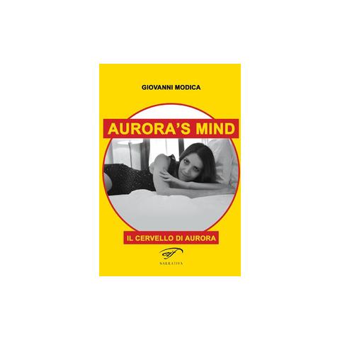 Giovanni Modica - Aurora's mind. Il cervello di Aurora - Foto 1