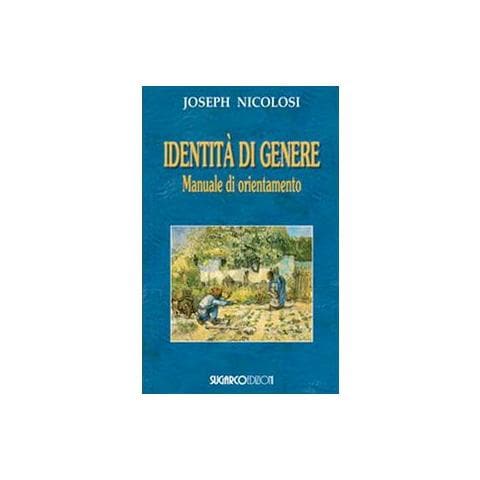 Joseph Nicolosi - Identità di genere. Manuale di orientamento - Foto 2