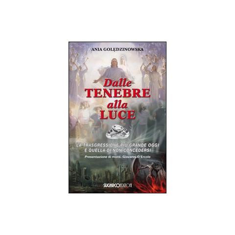 Ania Goledzinowska - Dalle tenebre alla luce. La trasgressione più grande oggi è quella di non concedersi - Foto 1