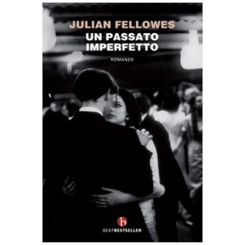 Julian Fellowes - Un Passato Imperfetto - Foto 1