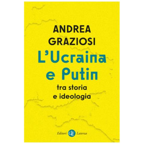 Andrea Graziosi - L'ucraina E Putin Tra Storia E Ideologia - Foto 2