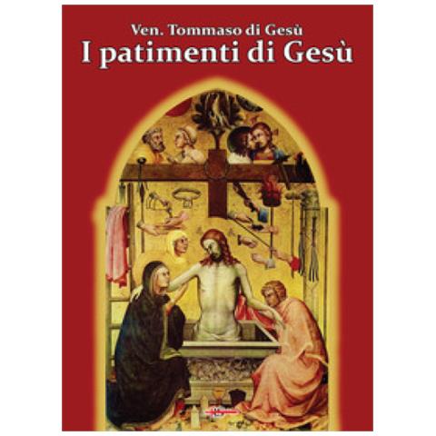 Tommaso Di Gesù - I Patimenti Di Gesù - Foto 1