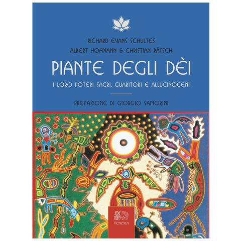 Albert Hoffmann - Piante degli dei. I loro poteri sacri, guaritori e allucinogeni - Foto 1