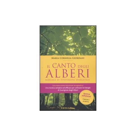 Il canto degli alberi. Manuale di fitoterapia energetica - Foto 1